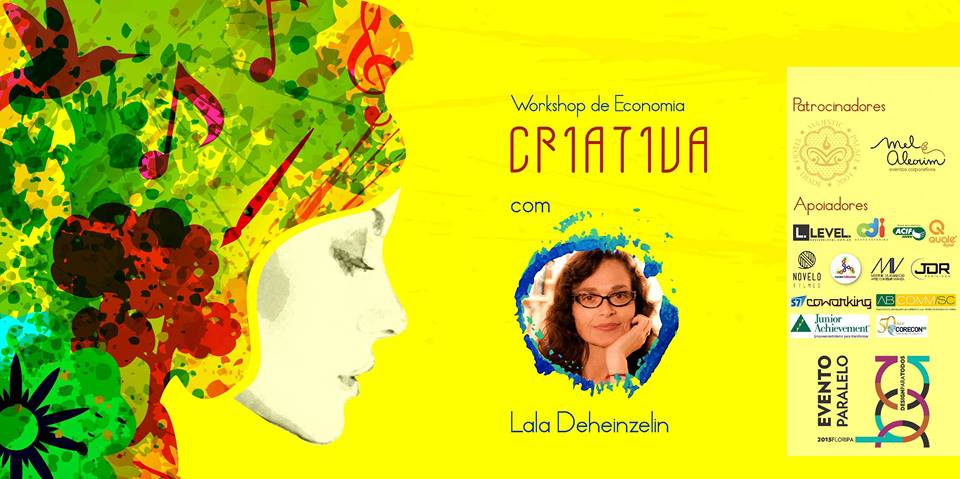 Economia Criativa é tema do Workshop que Lala Deheinzelis realizará em Florianópolis