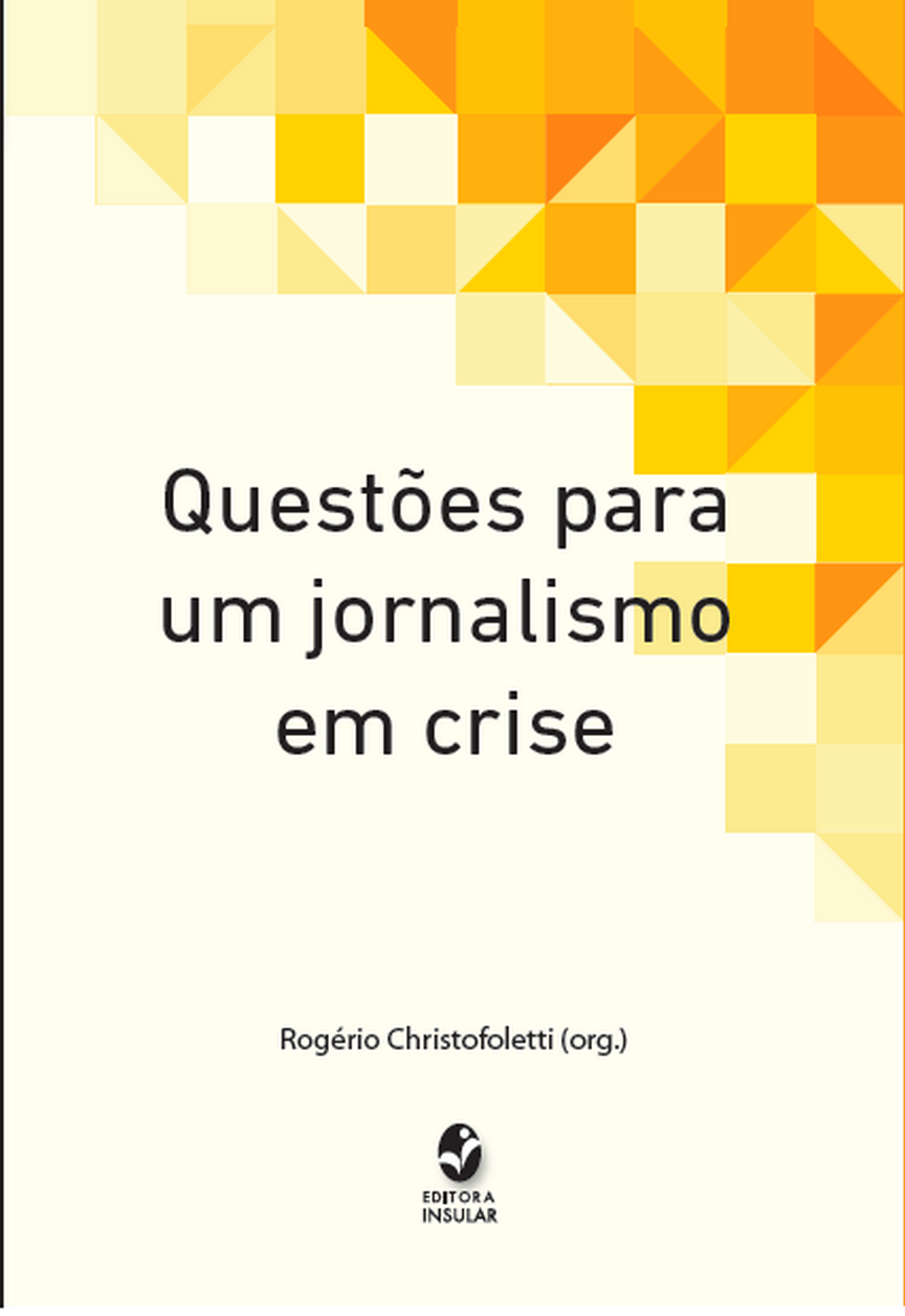 Livro que aborda a crise e as transformações no jornalismo será lançado nesta quarta-feira (9) em Florianópolis