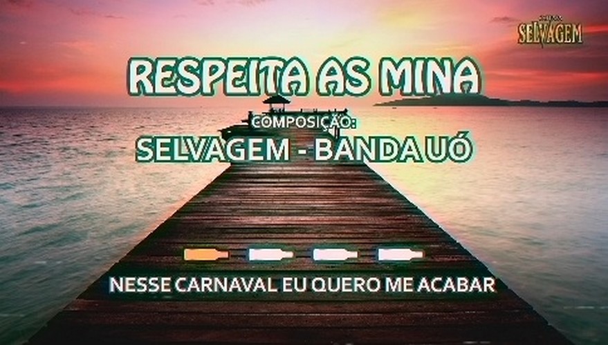 Catuaba manda recado para todos curtirem o carnaval numa boa: Respeita as Mina!