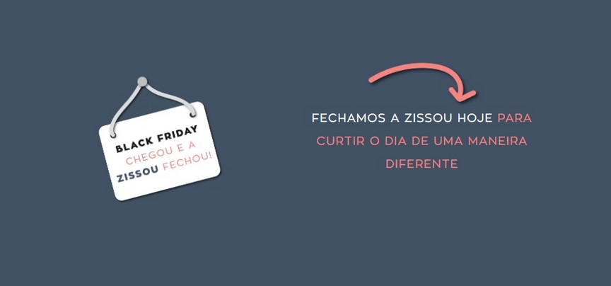 Na contramão, Zissou fecha loja durante a Black Friday