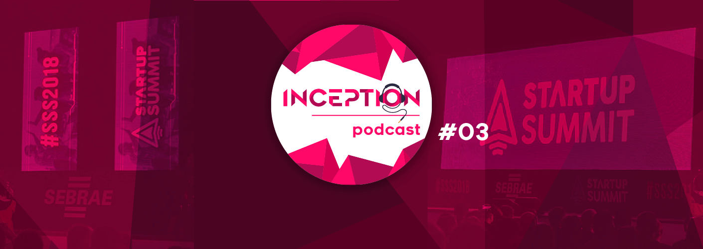 Nova edição do Inception Podcast fala da importância dos eventos para construção da comunidade empreendedora de Santa Catarina
