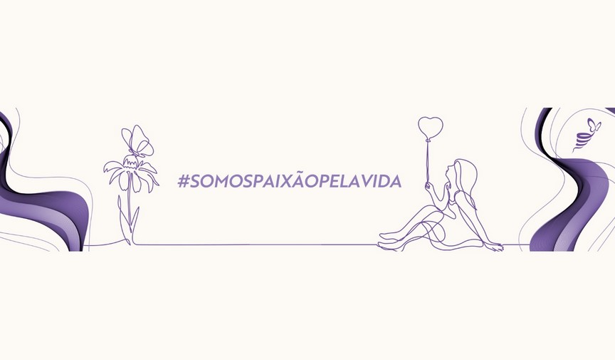 #SomosPaixãoPelaVida | Campanha da Embelleze traz boas notícias e dicas de autocuidado