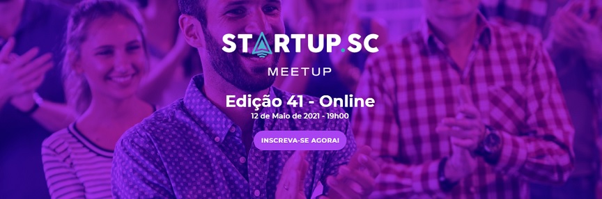 41ª edição do Meetup Startup SC aborda as fusões e aquisições de startups no Brasil