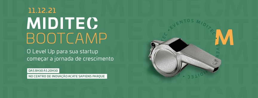 MIDITEC Bootcamp | Programa pré-seleciona empresas para jornada de incubação em 2022