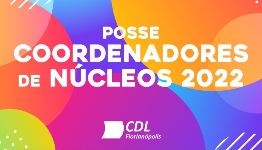 CDL de Florianópolis realiza nesta sexta-feira, 4, a posse dos novos coordenadores de núcleos