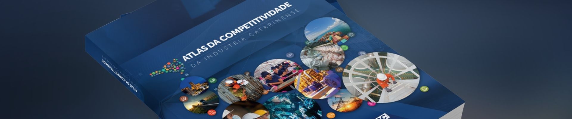 Atlas da Competitividade da Indústria Catarinense é lançado pela FIESC