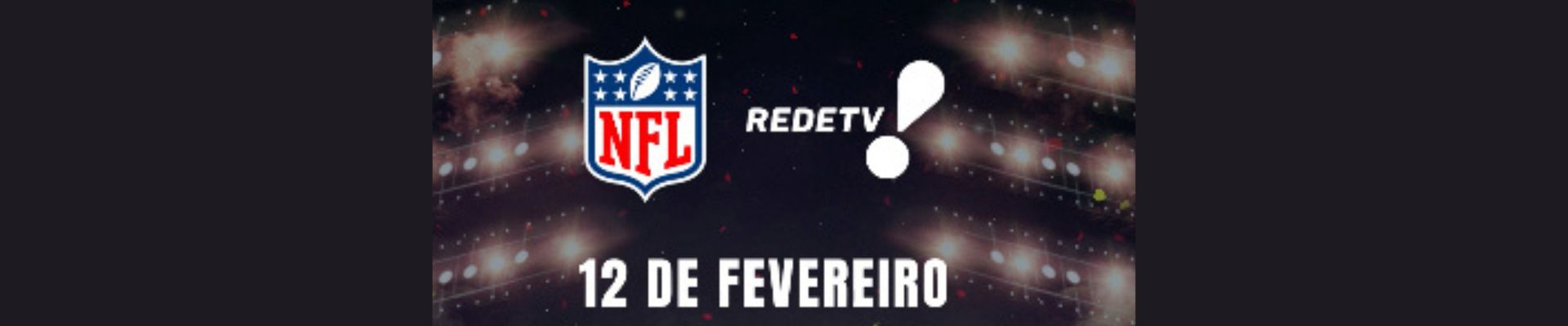 Super Bowl terá transmissão ao vivo para todo o Brasil