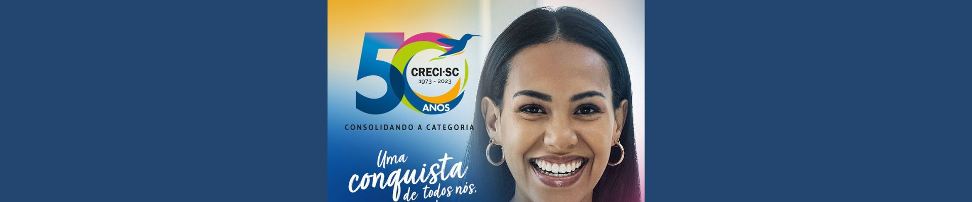 Em comemoração aos 50 anos, CRECI/SC lança campanha publicitária
