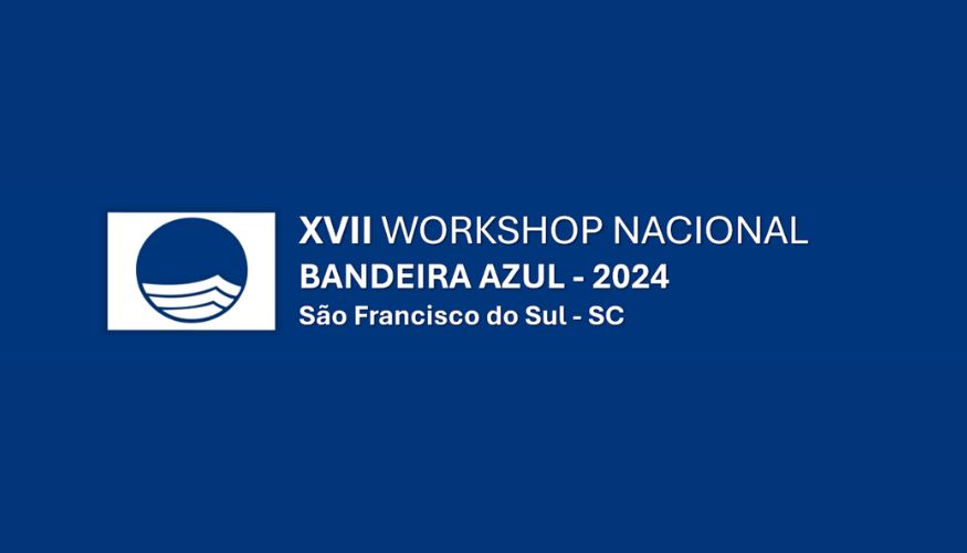 São Francisco do Sul sedia o XVII Workshop Nacional Bandeira Azul