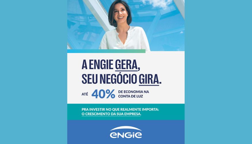 ENGIE lança campanha com foco em empresas que querem economizar com energia limpa