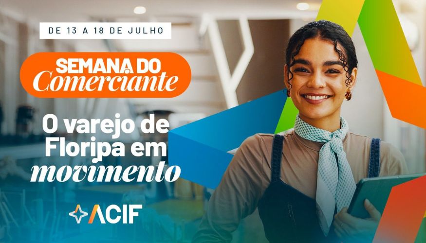 ACIF celebra Dia do Comerciante com programação voltada ao futuro do varejo